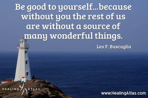 Be good to yourself......